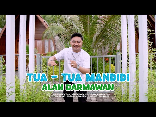 Alan Darmawan - Tua Tua Mandidi (Official Music Video) class=