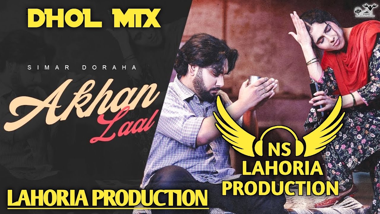 Akhan Laal (Dhol Remix) Simar Doraha Ft NS Lahoria Production New Punjabi Song 2026 Original Remix 