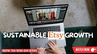 🌿 Achieve Sustainable Growth on Etsy 🚀 Build a Thriving Business!
