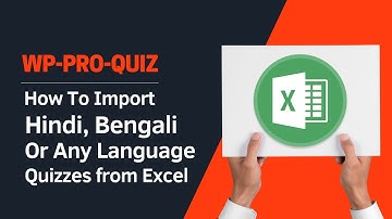 #WP-Pro-Quiz : How to import Hindi, Bengali or any language quizzes from ExcelSheet