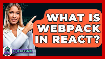What Is Webpack In React? - Next LVL Programming