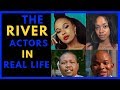 THE RIVER ACTORS IN REAL LIFE [AMAZING]