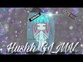 • Hushh [GLMV]•Gacha Life •