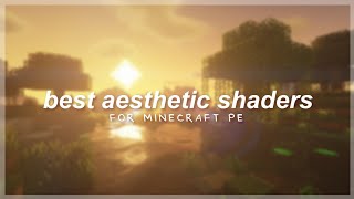 Best aesthetic shaders for mcpe/be (low &amp; high devices)