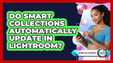 Do Smart Collections Automatically Update in Lightroom?