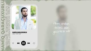 Namiq Qaraçuxurlu - Geci-tezi var (Official Music Video)