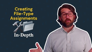 Creating File-Type Assignments, In Depth