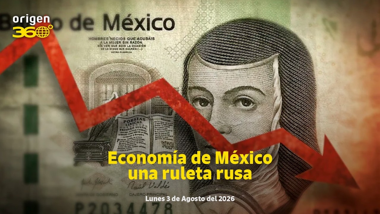 En Vivo | Economía de México una ruleta rusa