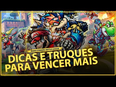 MARIO STRIKERS: BATTLE LEAGUE | DICAS E TRUQUES PARA MELHORAR SUA GAMEPLAY | NINTENDO SWITCH