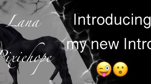 | Introducing my New Intro and Outro! | 🤪Star Stable😮 | Lana Pixiehope