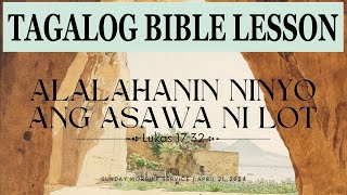 ALALAHANIN NINYO ANG ASAWA NI LOT - Lukas 17:32 #tagalogbiblelesson
