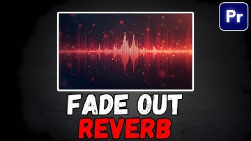 End Song With Reverb Echo Effect in Premiere Pro 2025