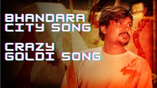 Bhandara City Vibes | Crazy Goldi Song screenshot 4