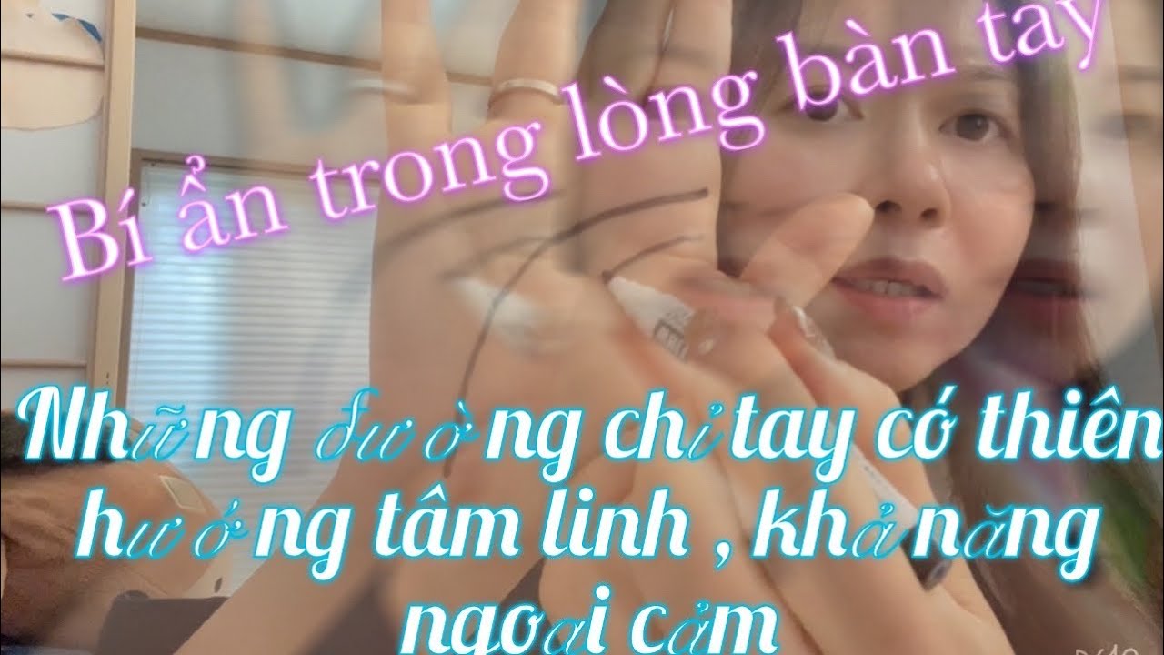 KAKOJP Những đường chỉ tay có thiên hướng tâm linh... - youtube