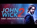 John Wick Chapter 2: Music Video (Skillet - Back from the Dead)