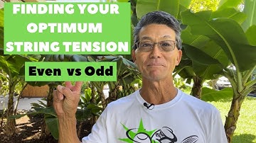 Racquet Stringing [Finding Your Optimum String Tension | Even is Better Than Odd]