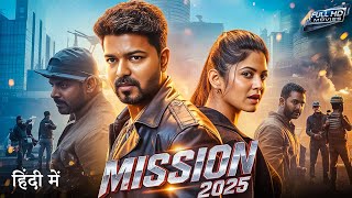 Download Lagu Mission (2025) | Vijay Thalapathy Hindi Dubbed Action Movie | Full HD Movie MP3 Download Lagu Mission (2025) | Vijay Thalapathy Hindi Dubbed Action Movie | Full HD Movie MP3