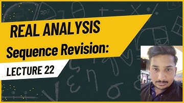 Real Analysis|Lecture 22|Sequence Revision|IIT-JAM, GATE, NBHM, NET, UPSC|Ritesh Singla