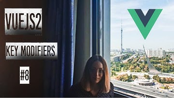 Урок 8 VueJS 2.  Модификаторы клавиш / Key Modifiers