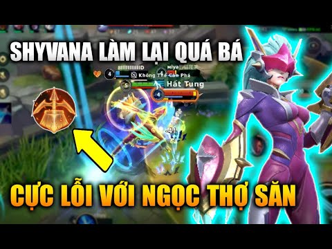 Video [LMHT Tốc Chiến] Shyvana Làm Lại Cực Bá Quá Lỗi Với... - youtube
