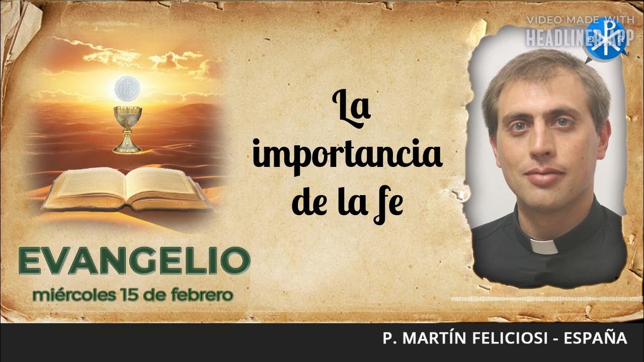 Evangelio de hoy 15 de febrero de 2023 La importancia de la fe YouTube