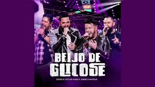 Diego & Victor Hugo "Beijo De Glicose FT. Jorge & Mateus (INÉDITA)