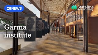 Garma Institute to be built in Arnhem Land after 30 years | ABC News