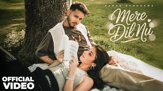 Mere Dil Nu:Karan Randhawa |tera hath fr tere naal ghuma| Latest Punjabi Songs 2025