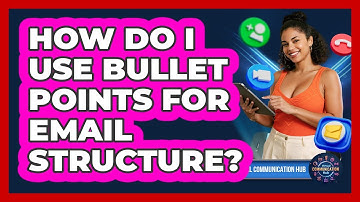 How Do I Use Bullet Points For Email Structure?