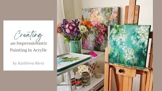 Creating an Impressionistic Painting in Acrylic by Kathleen Rietz