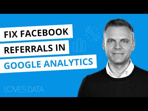 How to Fix Facebook Referrals in Google Analytics (And What They Are)