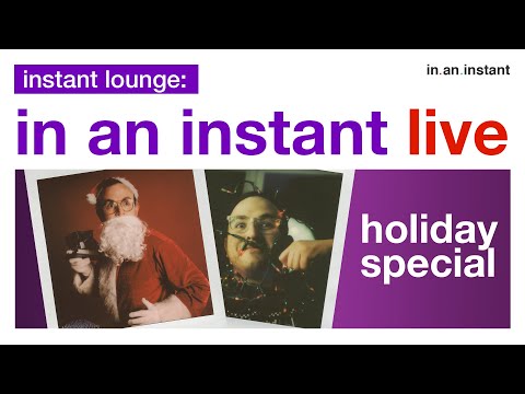 In An Instant Live - Holiday Special - 12.21.21 [Instant Lounge]