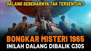 MISTERI G30S/PKI: Dalang Sebenarnya Masih Tak Tersentuh ???!