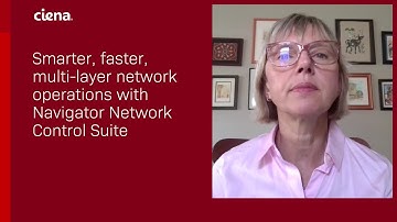 Navigator NCS: Smarter management for multi-layer, multi-vendor networks