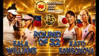 EALA-WILLIAMS vs KATO - SAMSONOVA I NATIONAL BANK OPEN  I   PLAY-BY-PLAY REACTIONS