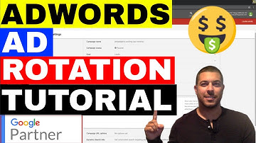 Adwords Ad Rotation Tutorial: Rotating Ads in Google Adwords 💲💲