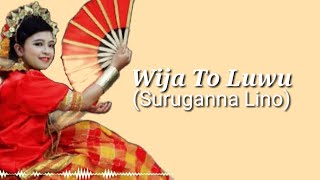 WIJA TO LUWU ( Suruganna Lino )