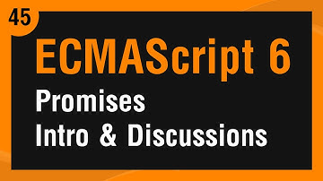 Learn ECMAScript 6 in Arabic #45 - Promise Intro And Discussions