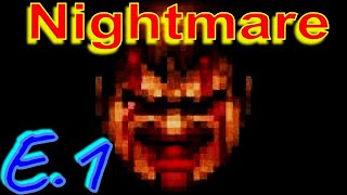 Ultimate Doom Nightmare Run Glitch-less Episode 1: Commentary Edition