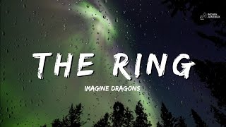 Imagine Dragons - The Ring