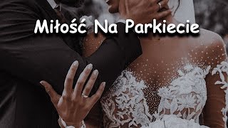 Miłość Na Parkiecie - Disco Polo 2024