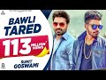 Bawli Tared  Sumit Goswami | AmanRaj Gill | New Haryanvi Songs Haryanavi 2020 | Harshit Gujran vlogs