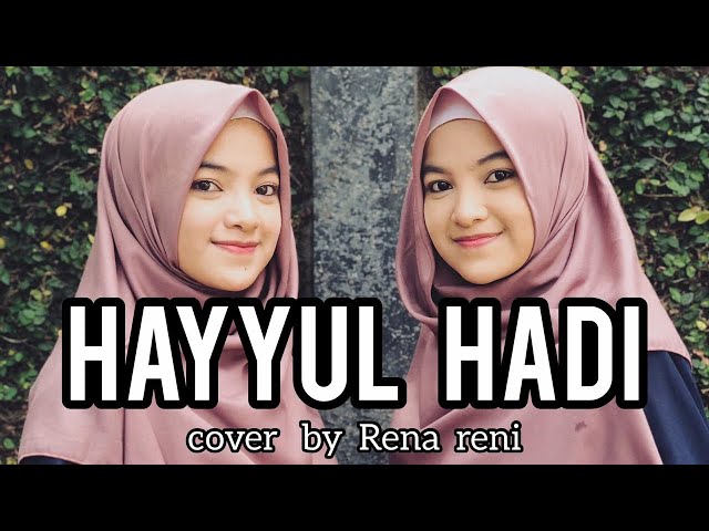 HAYYUL HADI cover by Rena Reni ( TERBARU ) class=