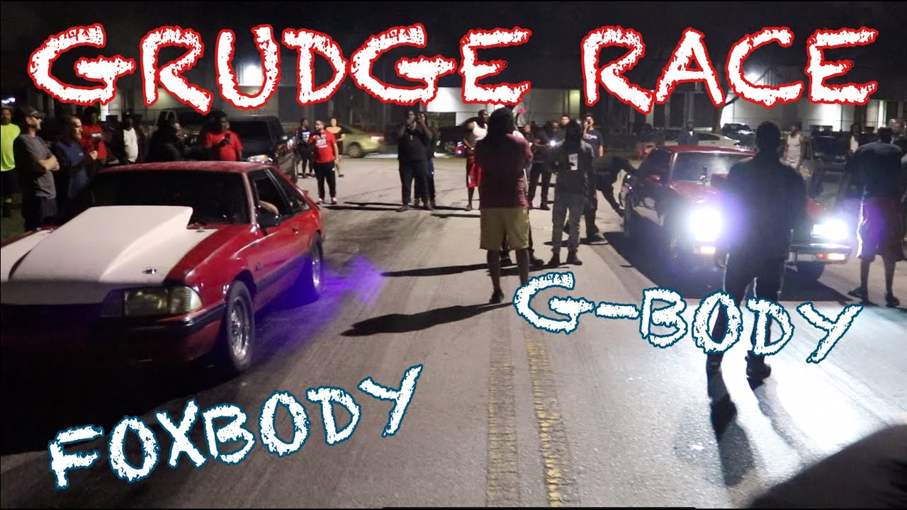 GRUDGE RACING | NITROUS FOX VS NITROUS G-BODY | TRANS-AM VS 3V MUSTANG ...