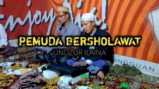 UNDZUR ILAINA || Pemuda Bersholawat.