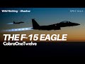 The F-15 Eagle | CobraOneTwelve Specials