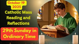 Catholic Mass Reading and Reflections October 19, 2025~Twenty ninth Sunday in Ordinary Time