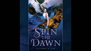 Spin The Dawn, By Elizabeth Lim Audiobook Excerpt