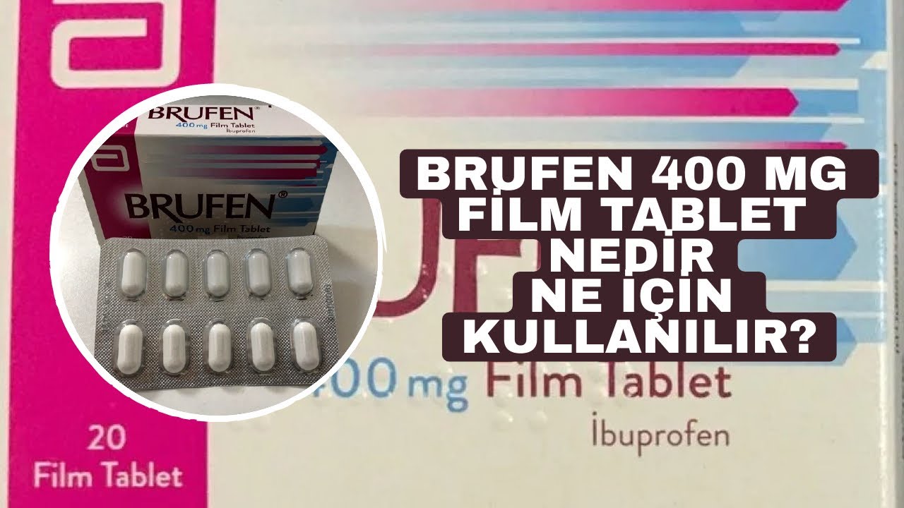Brufen 400 Mg Film Tablet Nedir ve Ne İçin Kullanılır? Nasıl Kullanılır? Yan Etkileri Nelerdir Brufen 400 Mg Film Tablet Nedir ve Ne İçin Kullanılır? Nasıl Kullanılır? Yan Etkileri Nelerdir