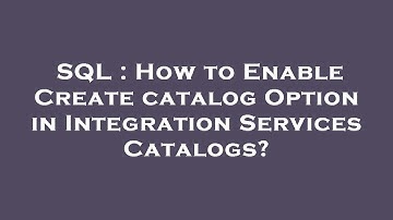 SQL : How to Enable Create catalog Option in Integration Services Catalogs?
